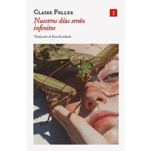 Nuestros días serán infinitos – Claire Fuller.