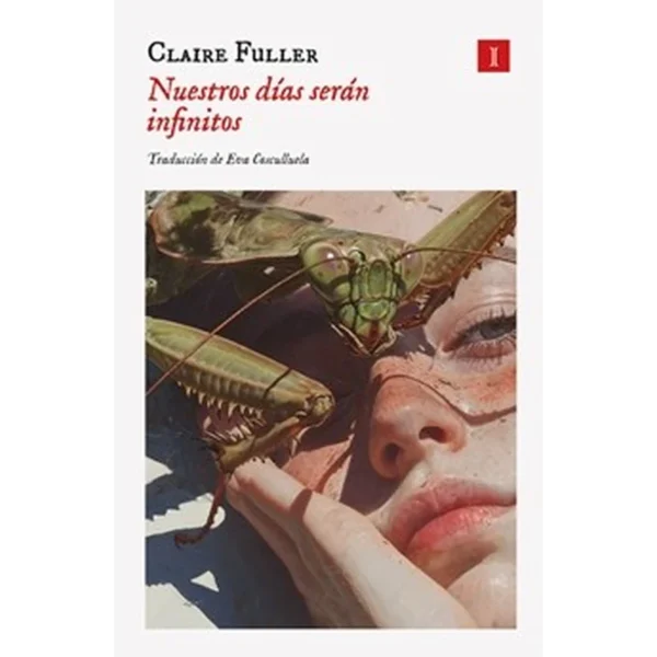 Nuestros días serán infinitos – Claire Fuller.