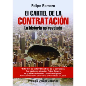 El cartel de la contratación: La historia no revelada – Felipe Romero