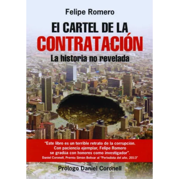 El cartel de la contratación: La historia no revelada – Felipe Romero