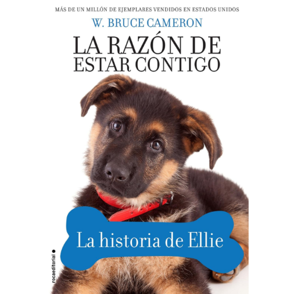 La-razon-de-estar-contigo-La-historia-de-Ellie-W.-Bruce-Cameron.