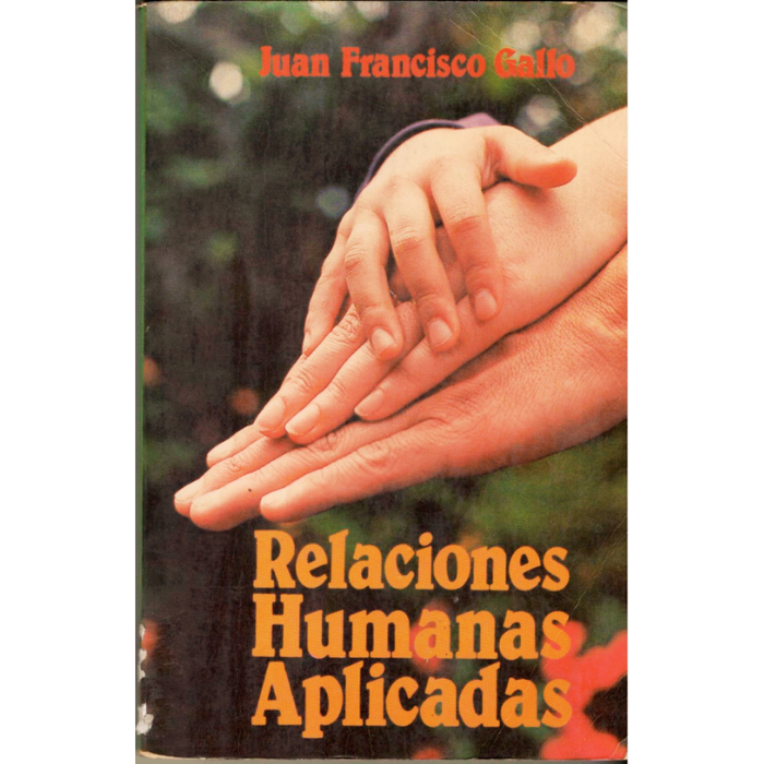 Relaciones humanas aplicadas - Juan Francisco Gallo. 1 Relaciones humanas aplicadas - Juan Francisco Gallo.