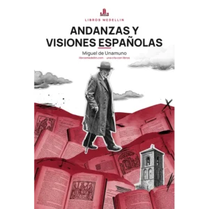 Andanzas y visiones españolas - Miguel de Unamuno · Ebook