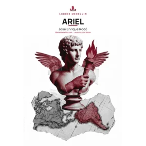 Ariel - José Enrique Rodó · Ebook