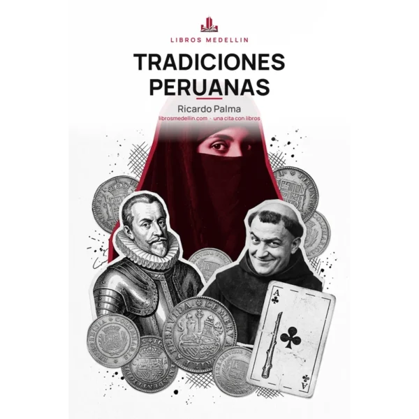 Tradiciones peruanas - Ricardo Palma · Ebook