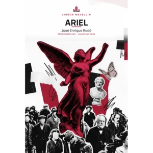 Ariel - José Enrique Rodó · Ebook