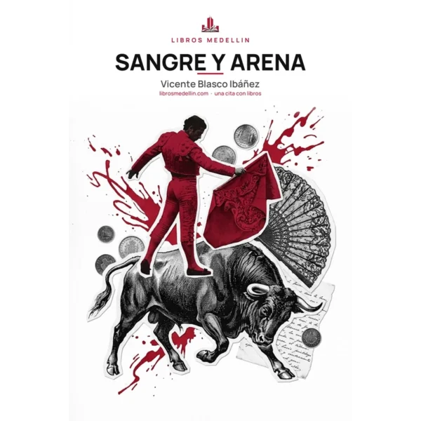 Sangre y arena - Vicente Blasco Ibáñez · Ebook