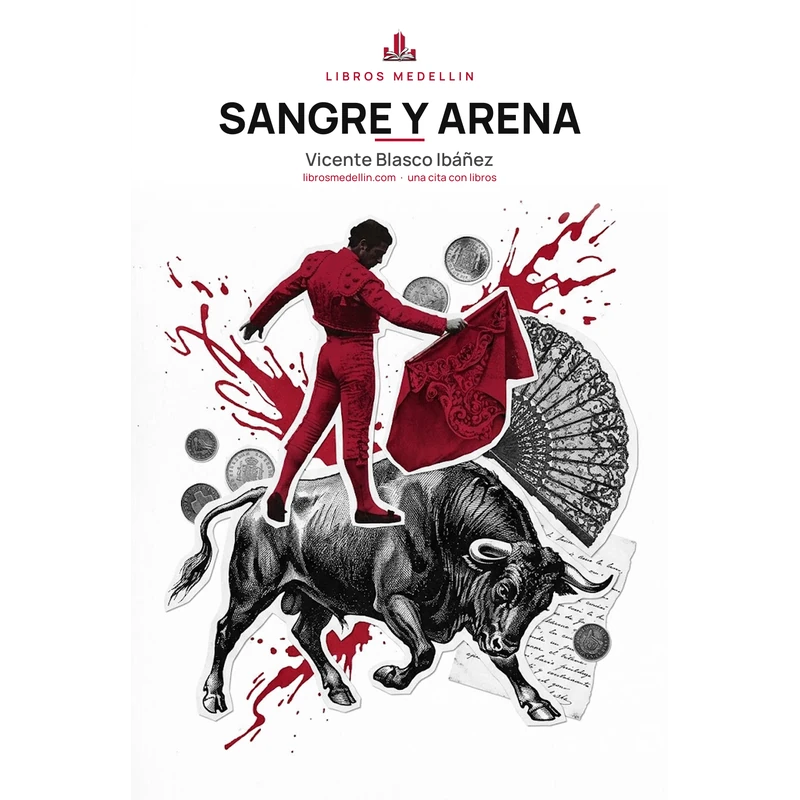 Sangre y arena - Vicente Blasco Ibáñez · Ebook 1 Sangre y arena - Vicente Blasco Ibáñez · Ebook