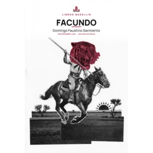 Facundo - Domingo Faustino Sarmiento · Ebook