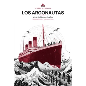Los argonautas - Vicente Blasco Ibáñez · Ebook