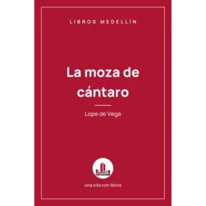 La moza de cántaro - Lope de Vega · Ebook