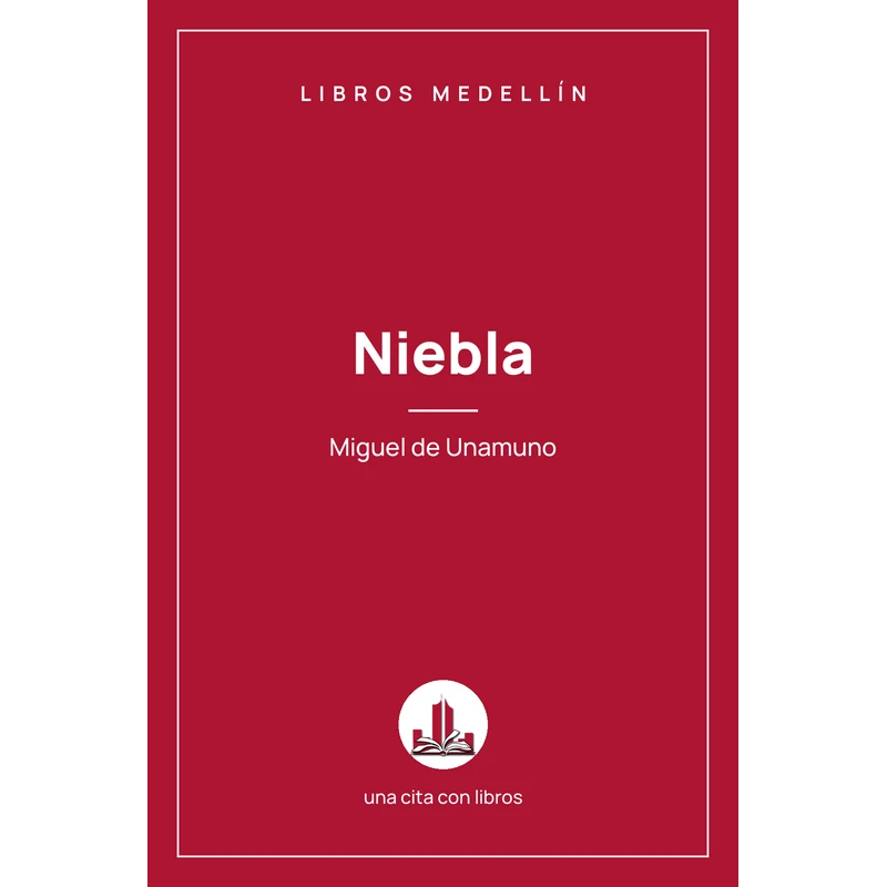 Niebla - Miguel de Unamuno · Ebook 1 Niebla - Miguel de Unamuno · Ebook