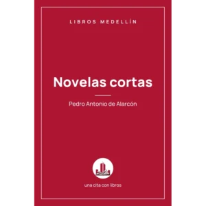 Novelas cortas - Pedro Antonio de Alarcón · Ebook