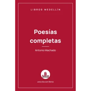 Poesías completas - Antonio Machado · Ebook