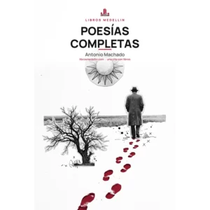 Poesías completas - Antonio Machado · Ebook