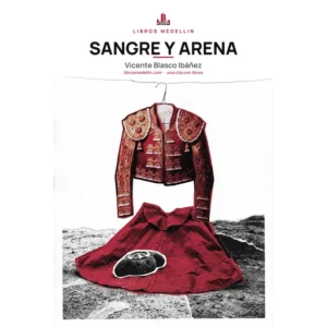 Sangre y arena - Vicente Blasco Ibáñez · Ebook