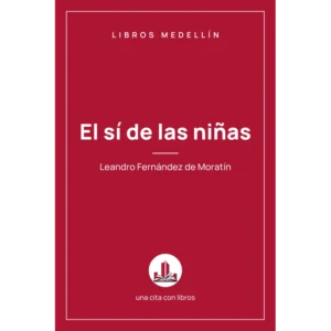 El sí de las niñas - Leandro Fernández de Moratín · Ebook