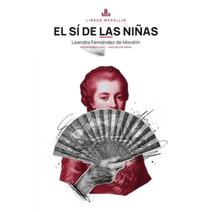 El sí de las niñas - Leandro Fernández de Moratín · Ebook