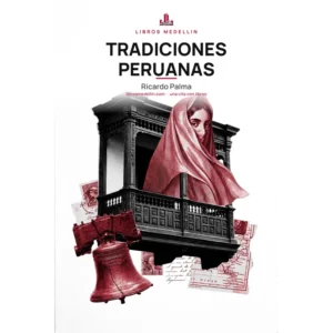 Tradiciones peruanas - Ricardo Palma · Ebook
