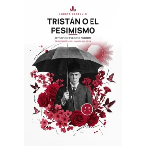Tristán o el pesimismo - Armando Palacio Valdés · Ebook