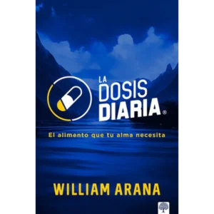 La dosis diaria – William Arana.