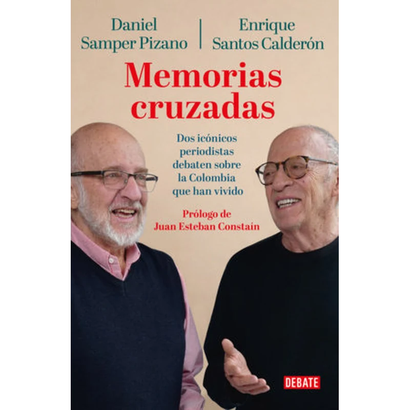 Memorias cruzadas – Daniel Samper Pizano; Enrique Santos Calderón.
