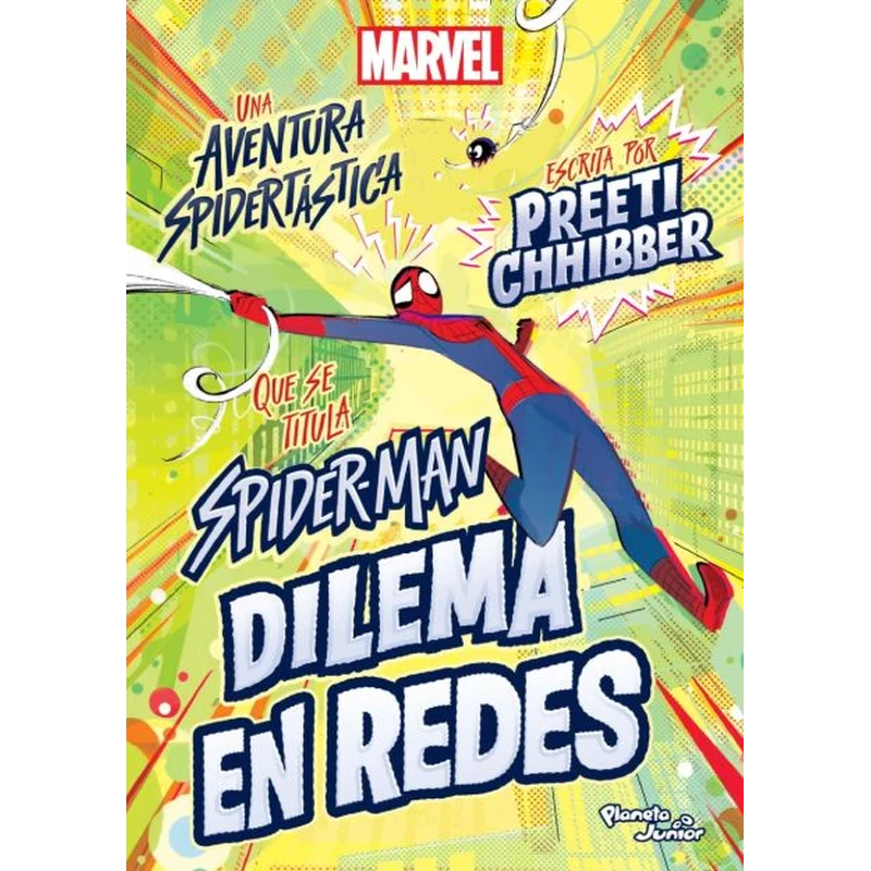 Spider-Man: Dilema en redes – Preeti Chhibber.