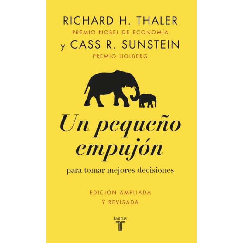 Un pequeño empujón (nueva edición) – Richard H. Thaler y Cass R. Sunstein.