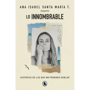 Lo innombrable – Ana Isabel Santa María.