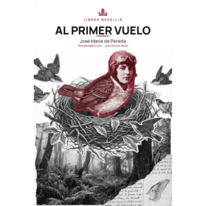 Al primer vuelo - José María de Pereda · Ebook