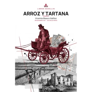 Arroz y tartana - Vicente Blasco Ibáñez · Ebook