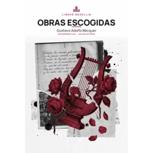 Obras escogidas - Gustavo Adolfo Bécquer · Ebook