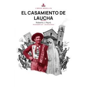 El casamiento de Laucha - Roberto J. Payró · Ebook
