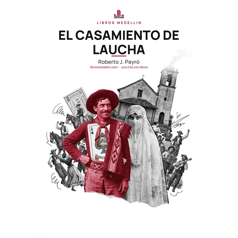El casamiento de Laucha - Roberto J. Payró · Ebook 1 El casamiento de Laucha - Roberto J. Payró · Ebook