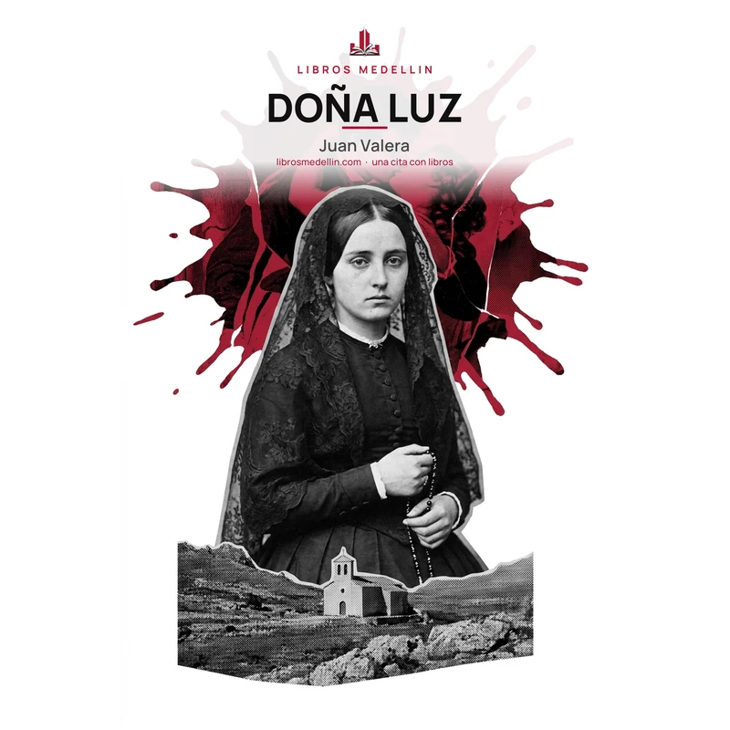 Doña Luz - Juan Valera · Ebook 1 Doña Luz - Juan Valera · Ebook