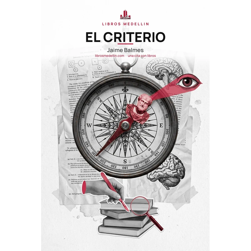 El criterio - Jaime Balmes · Ebook 1 El criterio - Jaime Balmes · Ebook