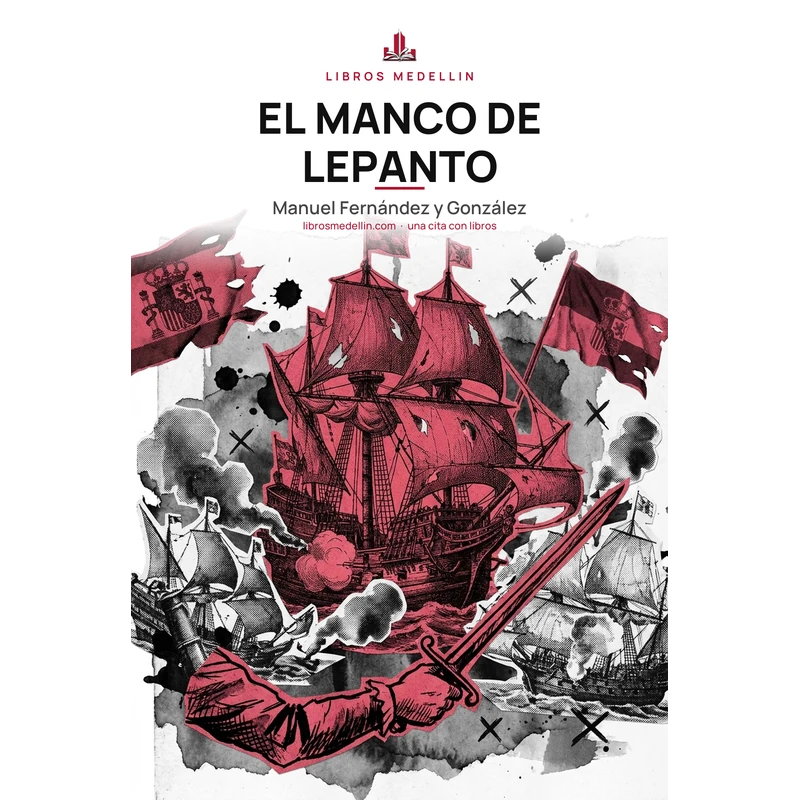 El manco de Lepanto - Manuel Fernández y González · Ebook 1 El manco de Lepanto - Manuel Fernández y González · Ebook