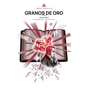 Granos de oro - José Martí · Ebook