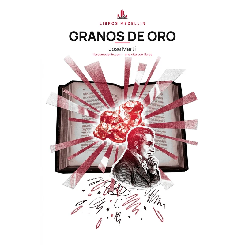 Granos de oro - José Martí · Ebook 1 Granos de oro - José Martí · Ebook
