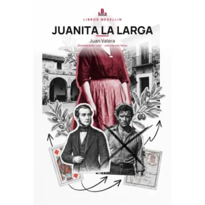 Juanita la Larga - Juan Valera · Ebook