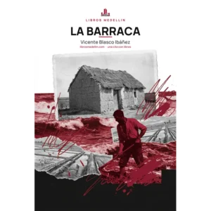 La barraca - Vicente Blasco Ibáñez · Ebook