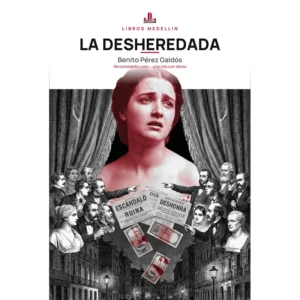 La desheredada - Benito Pérez Galdós · Ebook
