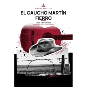 El gaucho Martín Fierro - José Hernández · Ebook