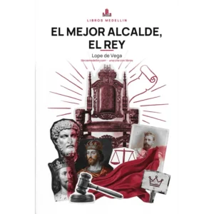 El mejor alcalde, el rey - Lope de Vega · Ebook