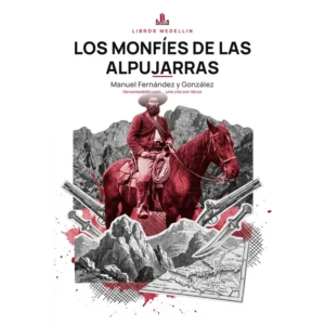 Los monfíes de las Alpujarras - Manuel Fernández y González · Ebook