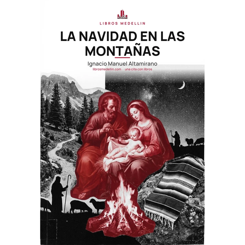 La Navidad en las montañas - Ignacio Manuel Altamirano · Ebook 1 La Navidad en las montañas - Ignacio Manuel Altamirano · Ebook