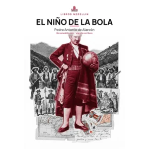 El Niño de la Bola - Pedro Antonio de Alarcón · Ebook
