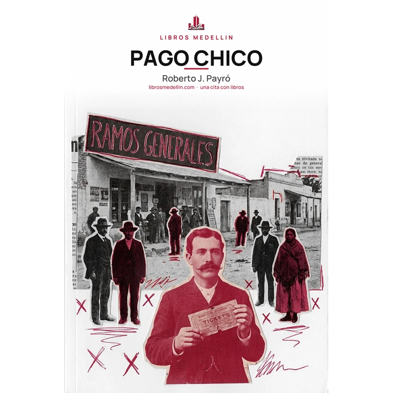 Pago Chico - Roberto J. Payró · Ebook 1 Pago Chico - Roberto J. Payró · Ebook