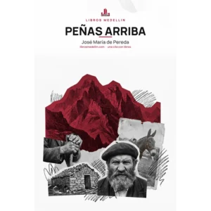 Peñas arriba - José María de Pereda · Ebook