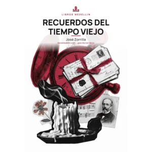 Recuerdos del tiempo viejo - José Zorrilla · Ebook